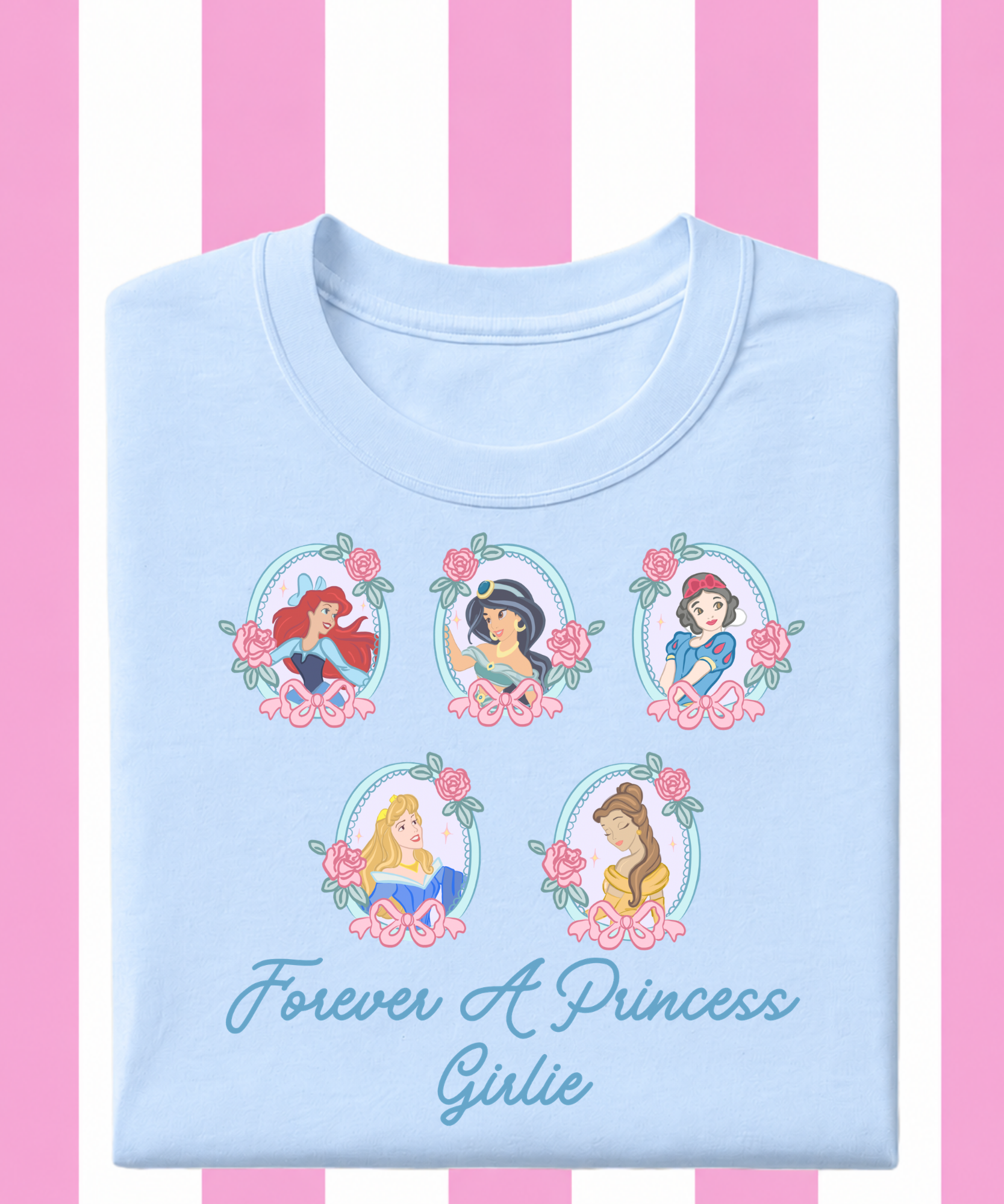 Forever A Princess Girlie Exclusive - Tshirt