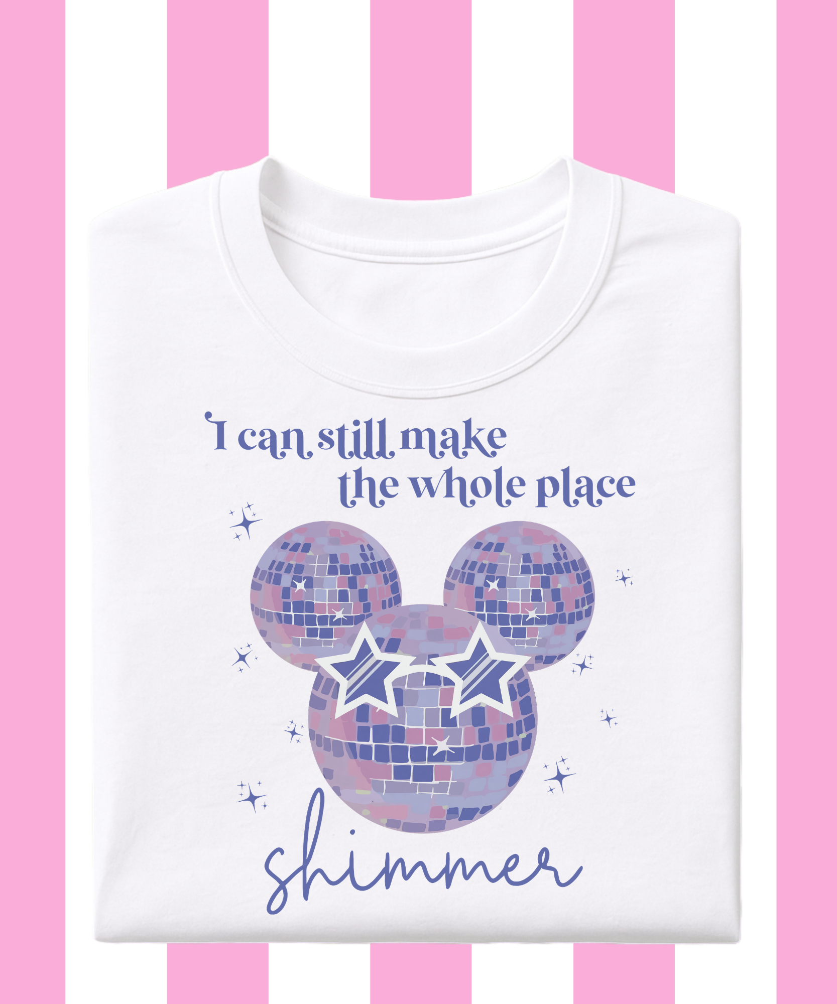 Still Make The Whole Place Shimmer - Tshirt