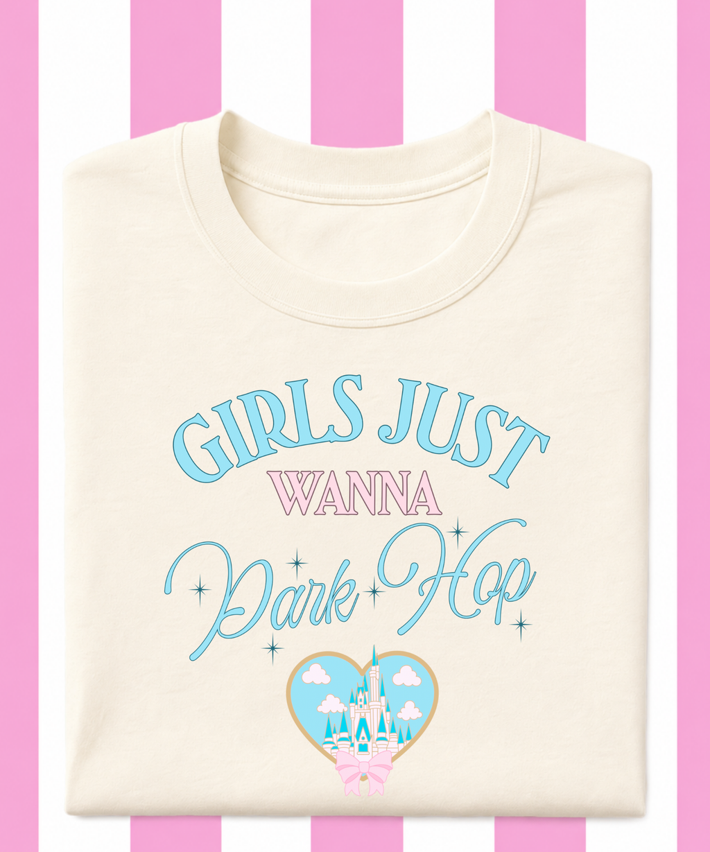 Girls Just Wanna Park Hop Exclusive - T-shirt