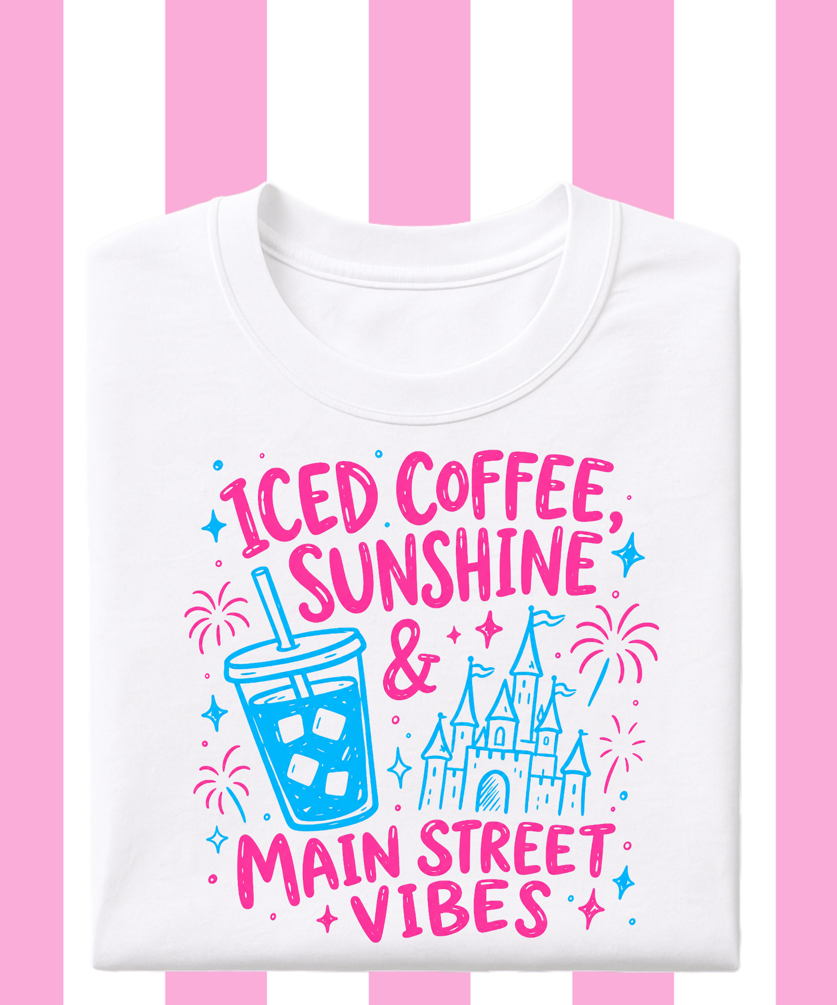 Iced Coffee, Sunshine & Main Street Vibes - Tshirt