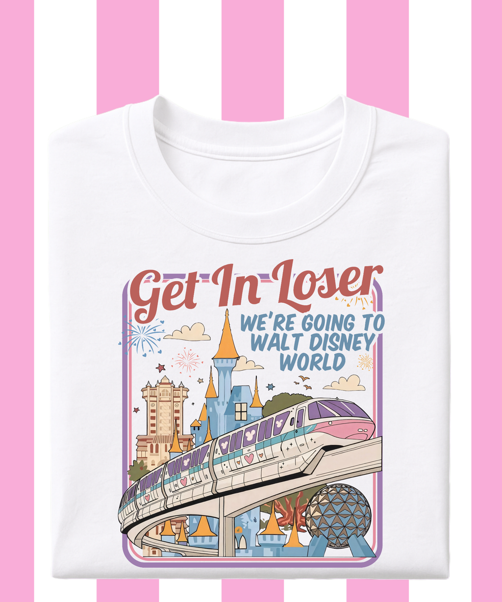 Get In Loser WDW - T-shirt