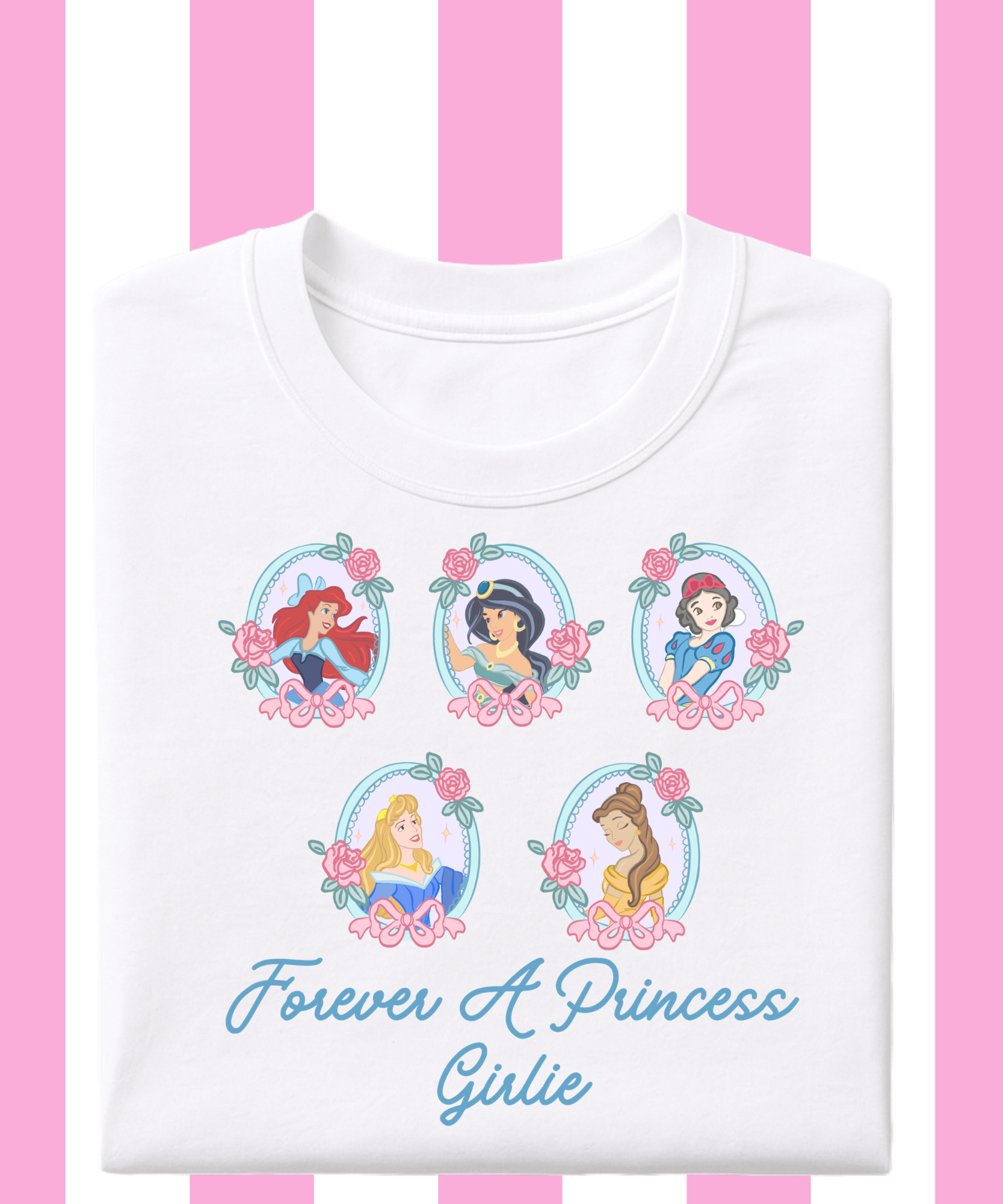 Forever A Princess Girlie Exclusive - Tshirt