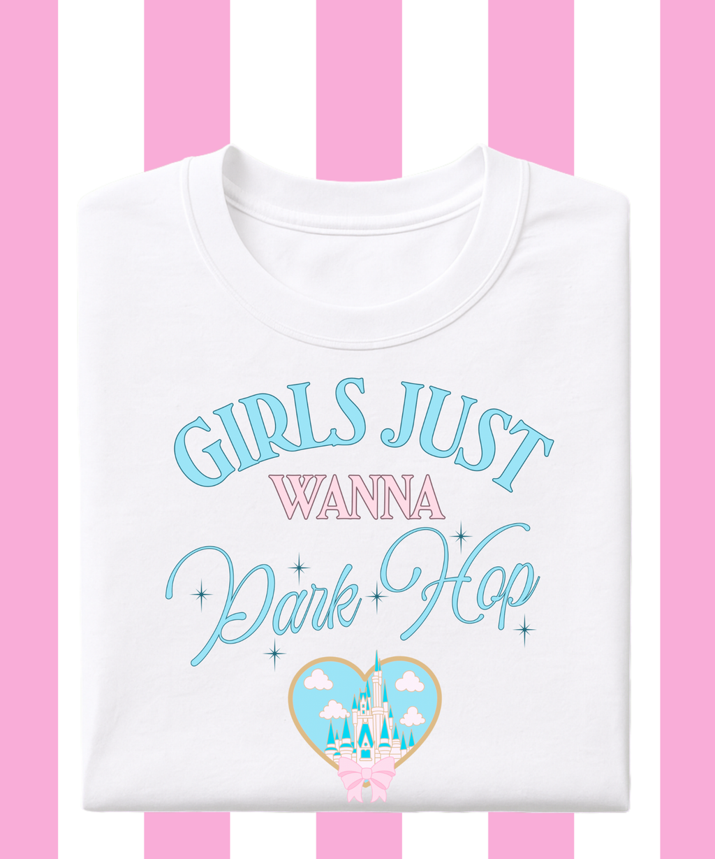 Girls Just Wanna Park Hop Exclusive - T-shirt