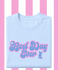 Best Day Ever Exclusive - Tshirt