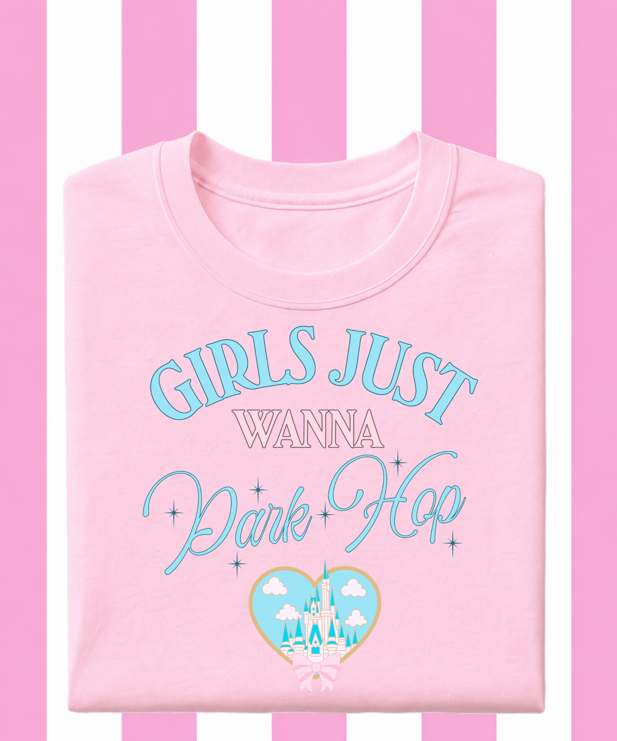 Girls Just Wanna Park Hop Exclusive - T-shirt