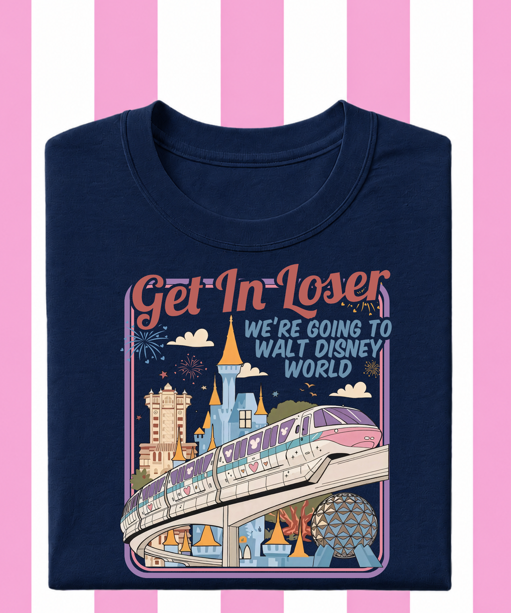 Get In Loser WDW - T-shirt