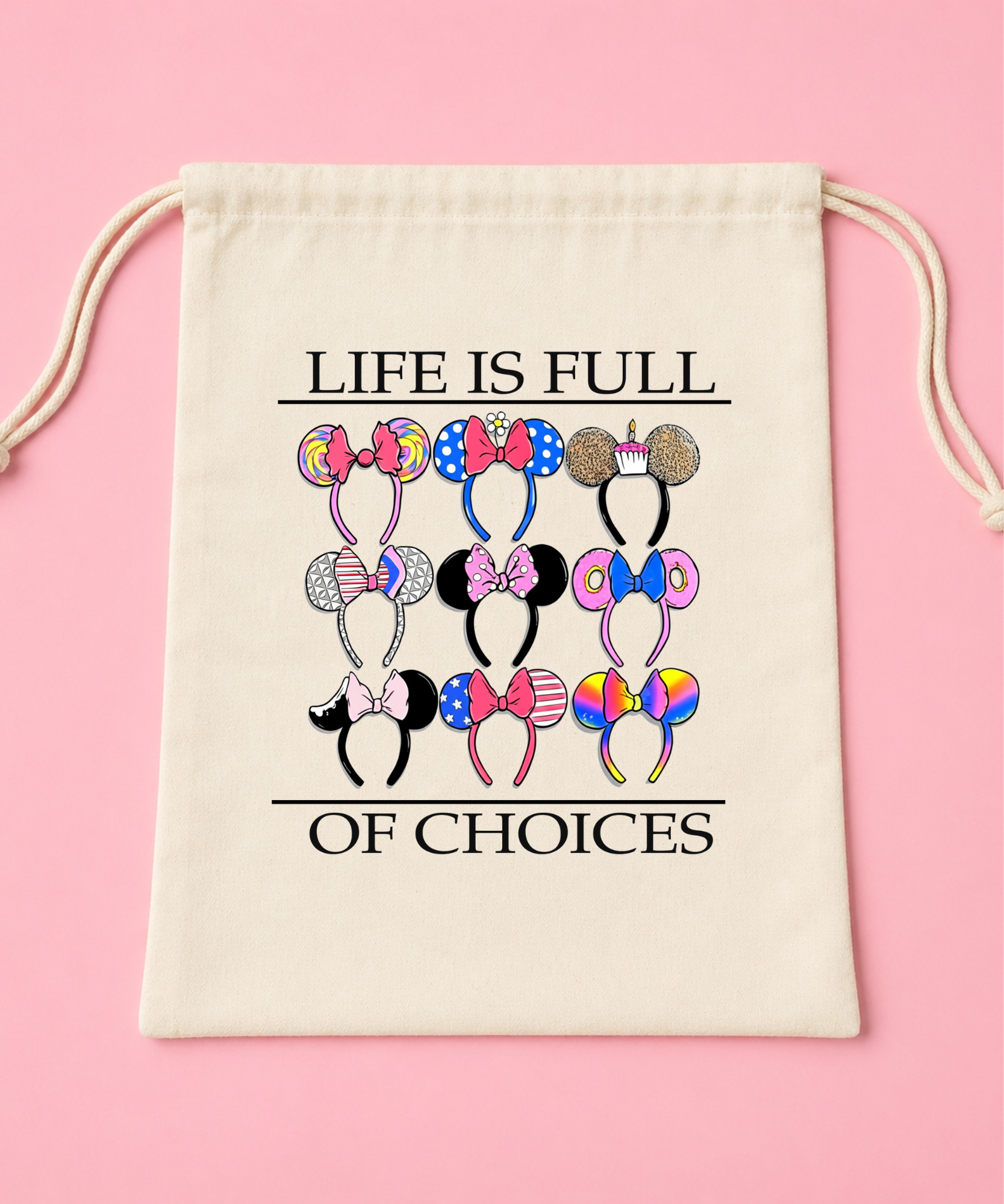 Life Is Full Of Choices - Ears Bag
