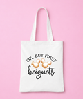 Ok, But First Beignets White Tote Bag