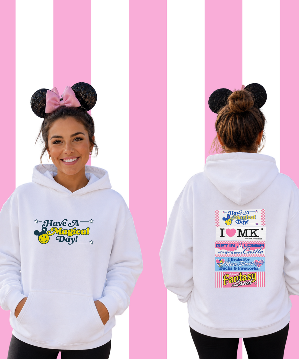 Have A Magical Day - Double Sided Hoodie